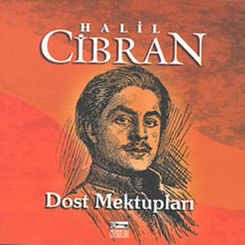 Dost Mektupları Halil Cibran