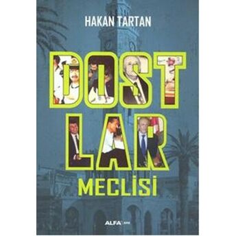 Dostlar Meclisi Hakan Tartan