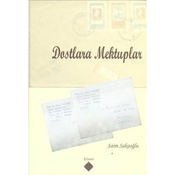 Dostlara Mektuplar Saim Sakaoğlu