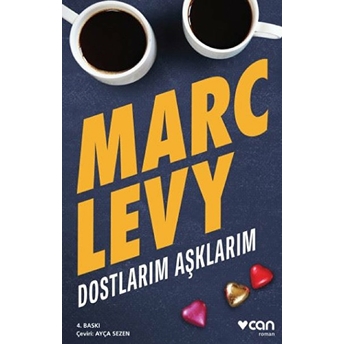 Dostlarım Aşklarım Marc Levy