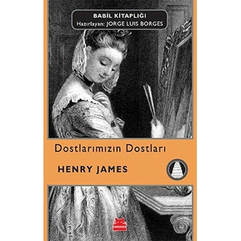 Dostlarımızın Dostları Henry James