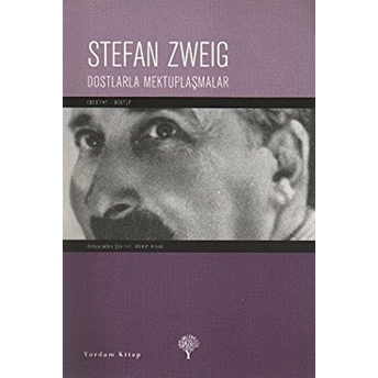 Dostlarla Mektuplaşmalar Stefan Zweig