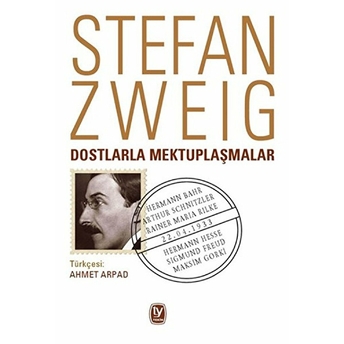 Dostlarla Mektuplaşmalar Stefan Zweig