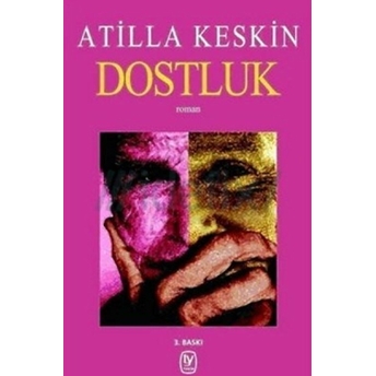 Dostluk Atilla Keskin