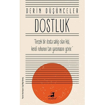 Dostluk - Derin Düşünceler Ezgi Bilgi Gümüş