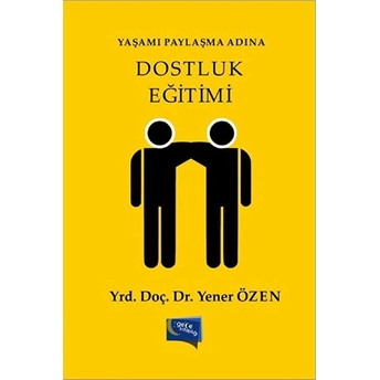 Dostluk Eğitimi Yener Özen