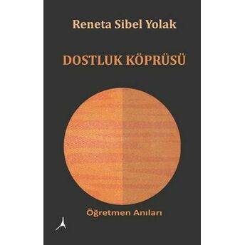 Dostluk Köprüsü Reneta Sibel Yolak