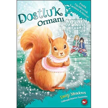 Dostluk Ormanı 5 - Fındık Tüylükuyruk / Yardıma Koşuyor Daisy Meadows