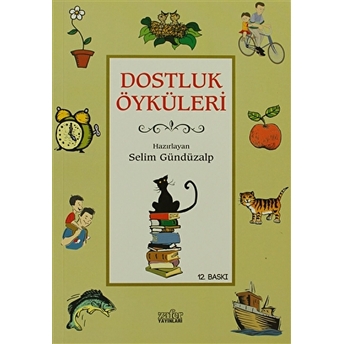 Dostluk Öyküleri Selim Gündüzalp