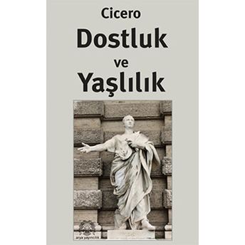 Dostluk Ve Yaşlılık Cicero