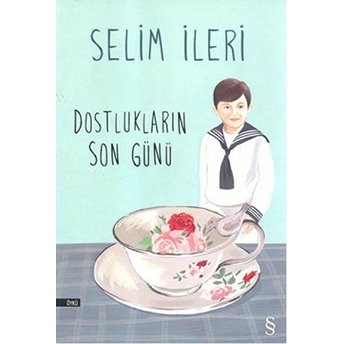 Dostlukların Son Günü Selim Ileri