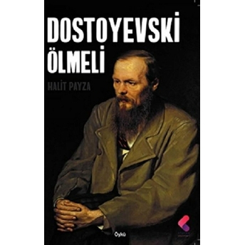 Dostoyevski Ölmeli Halit Payza