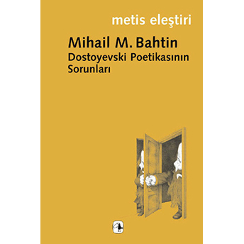 Dostoyevski Poetikasının Sorunları Mihail Bahtin