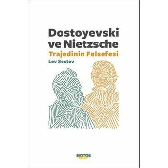 Dostoyevski Ve Nietzschetrajedinin Felsefesi Lev Şestov