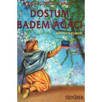 Dostum Badem Ağacı Mehmet Başaran