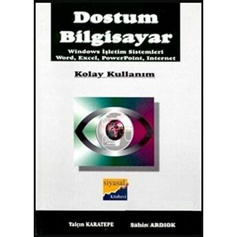 Dostum Bilgisayar Windows Işletim Sistemleri, Word, Excel, Powerpoint, Internet Şahin Ardıok