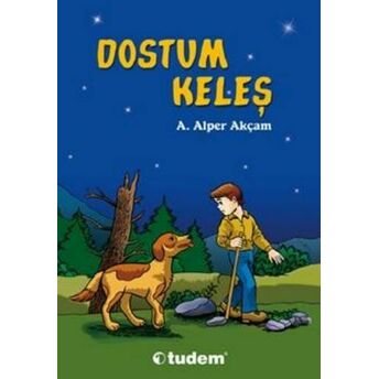 Dostum Keleş A. Alper Akçam