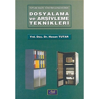 Dosyalama Ve Arşivleme Teknikleri Hasan Tutar