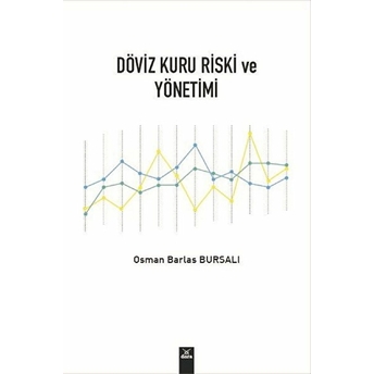 Döviz Kuru Riski Ve Yönetimi Osman Barlas Bursalı