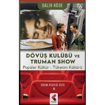 Dövüş Kulübü Ve Truman Show Salih Köse