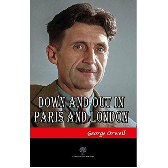 Down And Out In Paris And London - George Orwell