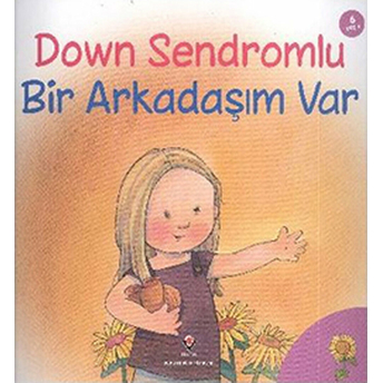 Down Sendromlu Bir Arkadaşım Var Jennifer Moore-Mallinos