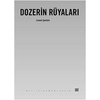 Dozerin Rüyaları Levent Şentürk