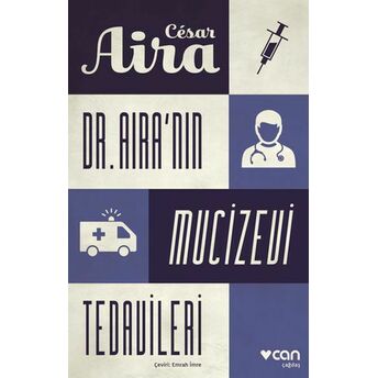 Dr. Aira’nın Mucizevi Tedavileri César Aira