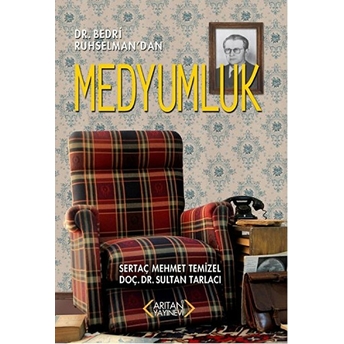 Dr. Bedri Ruhselman'dan Medyumluk Sertaç Mehmet Temizel