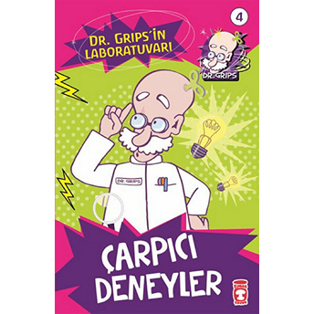 Dr. Gripsin Laboratuvarı - Çarpıcı Deneyler Sabine Dahm