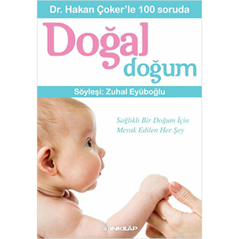 Dr. Hakan Çokerle 100 Soruda Doğal Doğum Hakan Çoker