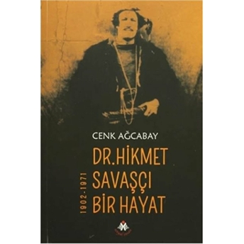 Dr. Hikmet Savaşçı Bir Hayat 1902-1971