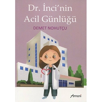 Dr. Inci'nin Acil Günlüğü - Demet Nohutçu