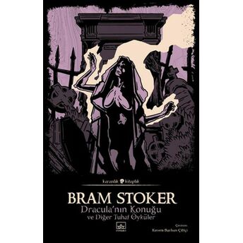 Dracula’nın Konuğu Ve Diğer Tuhaf Öyküler Bram Stoker