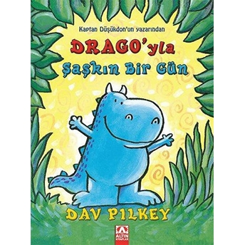 Drago'yla Şaşkın Bir Gün Dav Pilkey