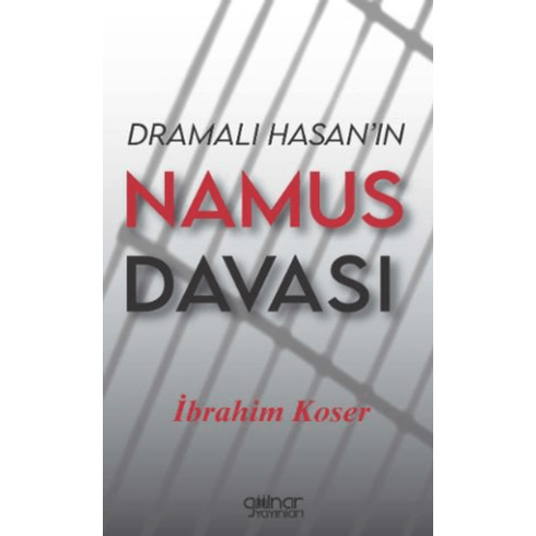 Dramalı Hasan’ın Namus Davası Ibrahim Koser