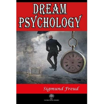 Dream Psychology - Sigmund Freud - Sigmund Freud