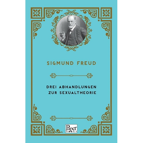 Drei Abhandlungen Zur Sexualtheorie Sigmund Freud