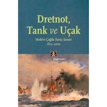 Dretnot, Tank Ve Uçak Jeremy Black