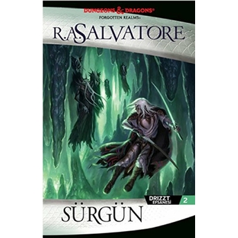 Drizzt Efsanesi 2 - Sürgün R. A. Salvatore