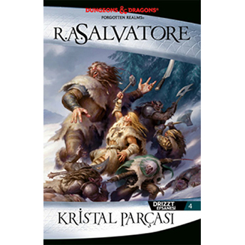 Drizzt Efsanesi 4 - Kristal Parçası R. A. Salvatore