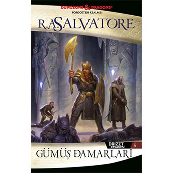 Drizzt Efsanesi 5 - Gümüş Damarları R. A. Salvatore