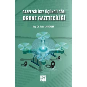 Drone Gazeteciliği Tuba Livberber