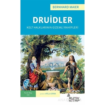 Druidler Kelt Halklarının Gizemli Rahipleri Bernard Mayer