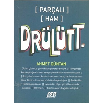 Drülütt [Parçalı] [Ham] Ahmet Güntan