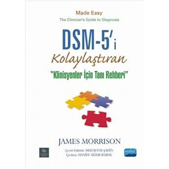 Dsm-5'I Kolaylaştıran Klinisyenler Için Tanı Rehberi James Morrison