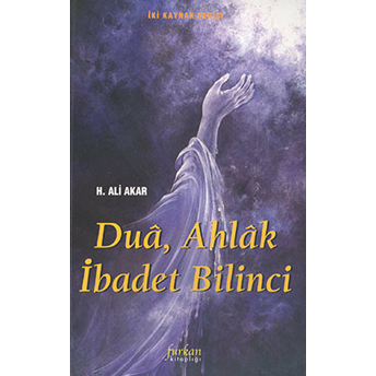 Dua, Ahlak, Ibadet Bilinci