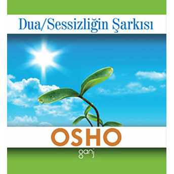 Dua - Sessizliğin Şarkısı Osho (Bhagwan Shree Rajneesh)