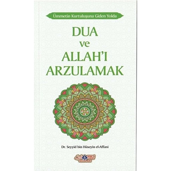 Dua Ve Allah'ı Arzulamak - Seyyid Bin Hüseyin El-Affani