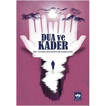 Dua Ve Kader Fatma Bayraktar Karahan